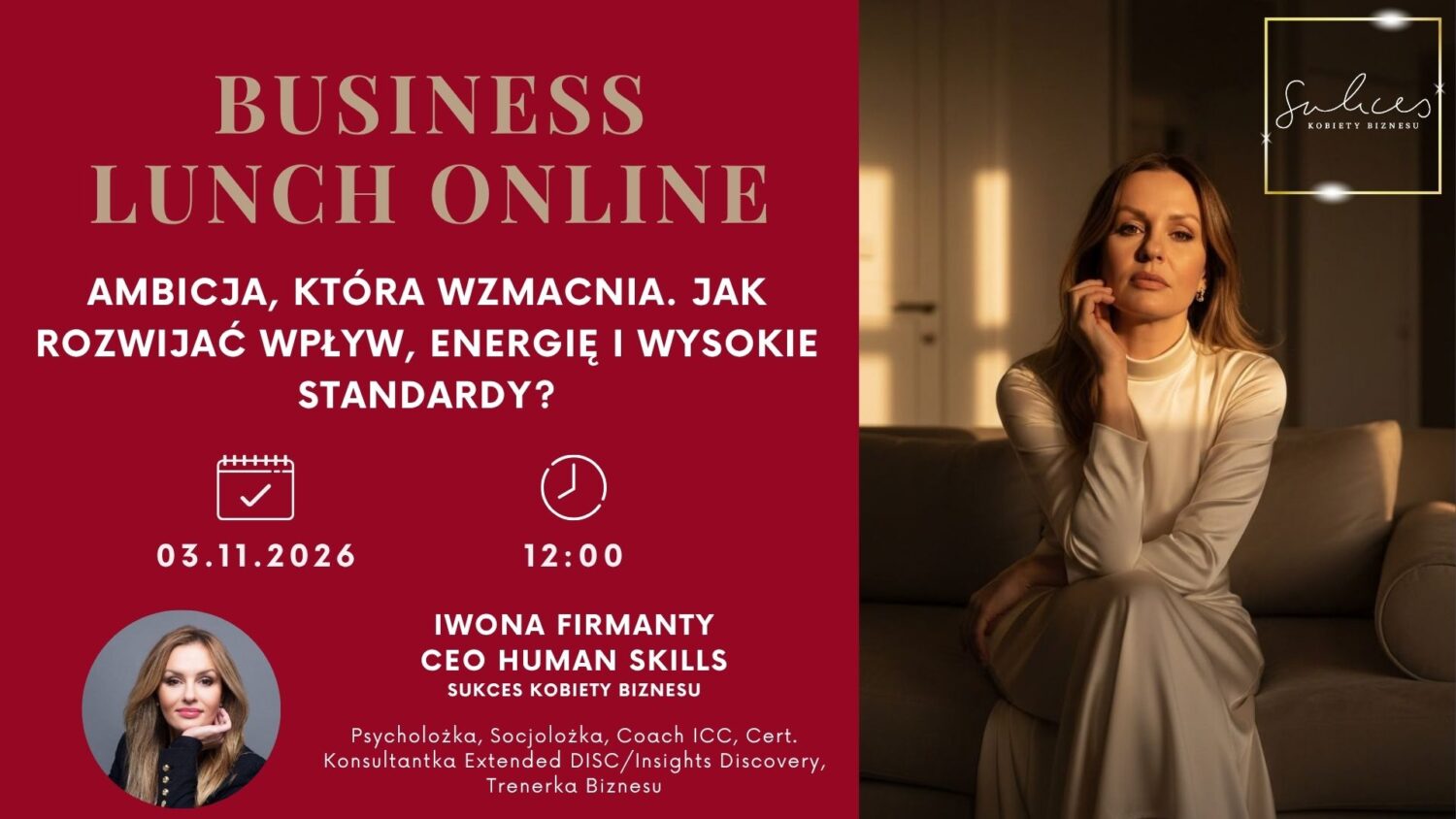 BUSINESS LUNCH ONLINE: Ambicja, która wzmacnia. Jak rozwijać wpływ, energię i wysokie standardy?