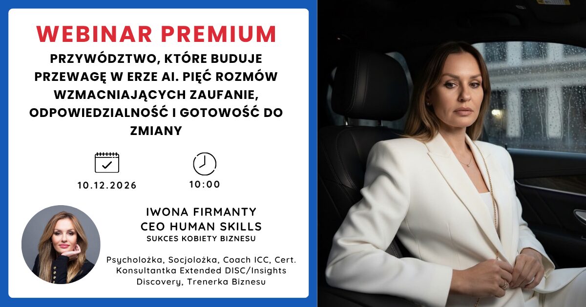 Przywództwo, które buduje przewagę w erze AI. Pięć rozmów wzmacniających zaufanie, odpowiedzialność i gotowość do zmiany